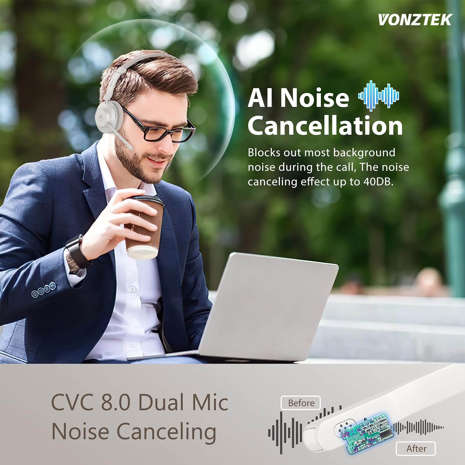 AI noise cancellation,Blocks out most background noise during the call,The noise canceling effect up to 40DB,CVC 8.0 dual mic noise canceling.