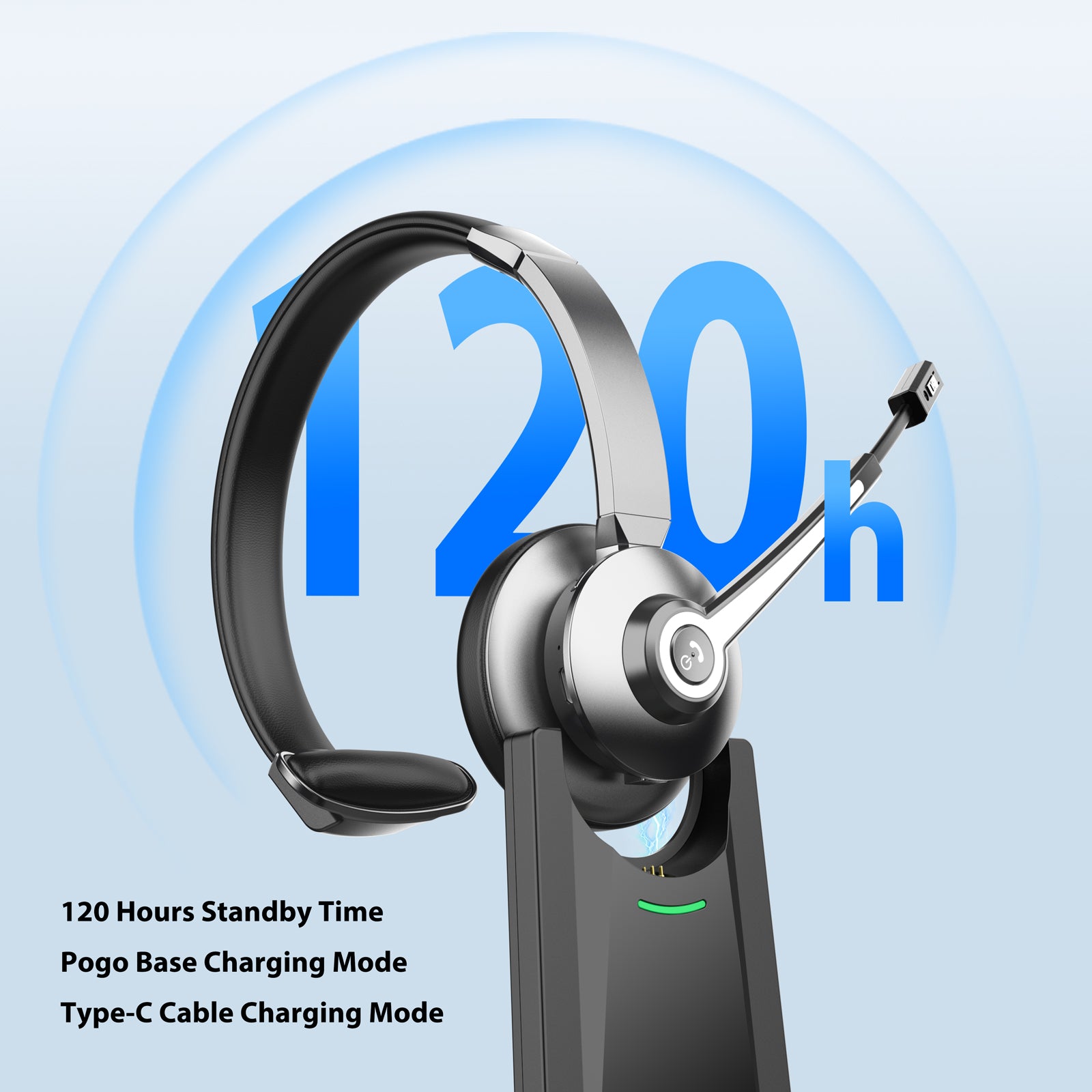 120 Hours standby time,Pogo base charging mode,Type-C cable charging mode.